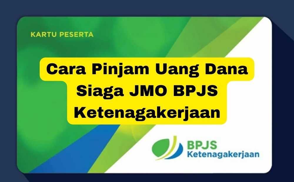 Pinjaman Online Jaminan Bpjs Ketenagakerjaan 2024