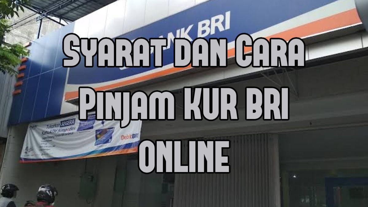 Cara Daftar Pinjaman Kur BRI Online 2024