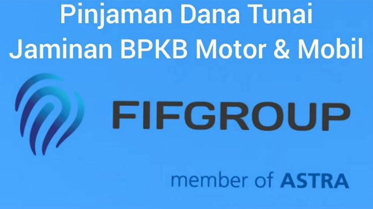 Bunga Pinjaman Fif Jaminan BPKB 2024