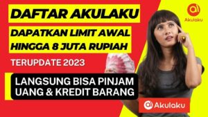 Cara Pinjam Uang 2 Juta Di Akulaku 2024